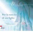 Per la nascita di un figlio. Salmi e preghiere