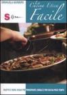 La cucina etica facile. Ricette e menù vegan per principanti, single e per chi ha poco tempo La cucina etica facile. Ricette e menù vegan per principanti, single e per chi ha poco tempo