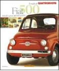 Fiat 500. Articoli e prove dal 1957 al 1975. Il meglio di Quattroruote