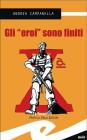 Gli �eroi� sono finiti