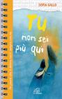 Tu non sei pi� qui. Ho paura che il dolore non vada via