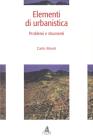Elementi di urbanistica. Problemi e strumenti