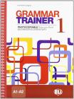 Grammar trainer 1. Volume A1-A2: Beginner to elementary