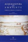 Acquacoltura e ambiente. Pubblico e privato a confronto
