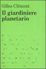 Il giardiniere planetario Il giardiniere planetario