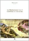 La mediazione tra il conflitto e l'accordo