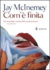 Com'è finita Com'è finita