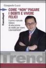 Come �non� pagare i debiti e vivere felici