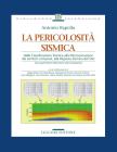La pericolosit� sismica. Dalla classificazione sismica alla Microzonazione dei territori comunali, alla risposta sismica del sito
