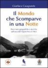Il mondo che scomparve in una notte. Brevi note geografiche e storiche sull'area del Vajont fino al 1963 Il mondo che scomparve in una notte. Brevi note geografiche e storiche sull'area del Vajont fino al 1963