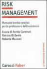Risk management. Manuale teorico-pratico per le professioni dell'assistenza