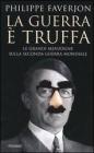 La guerra � truffa. Le grandi menzogne sulla seconda guerra mondiale