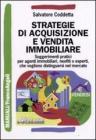 Strategie di acquisizione e vendita immobiliare. Suggerimenti pratici per agenti immobiliari, neofiti ed esperti, che vogliono distinguersi nel mercato