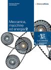Meccanica. Macchine ed energia. Con espansione online. Per le Scuole superiori vol.2