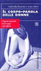 Il corpo-parola delle donne. I legami nascosti tra il corpo e gli affetti