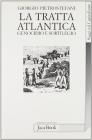 La tratta atlantica. Genocidio e sortilegio
