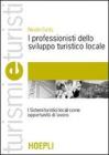I professionisti dello sviluppo turistico locale I professionisti dello sviluppo turistico locale
