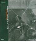 Ivo Saglietti. Dalla parte dell'ombra. Catalogo della mostra (Milano, 12 giugno-22 luglio 2007)