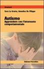 Autismo. Apprendere con l'intervento comportamentale