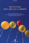 Educare alla libertà Educare alla libertà