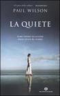 La quiete. Come trovare la serenit� senza vivere da eremiti