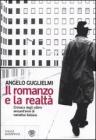 Il romanzo e la realt�. Cronaca degli ultimi sessant'anni di narrativa italiana