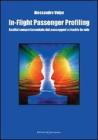 In-flight passenger profiling. Analisi comportamentale dei passeggeri a rischio in volo In-flight passenger profiling. Analisi comportamentale dei passeggeri a rischio in volo
