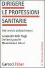Dirigere le professioni sanitarie. Dal servizio al dipartimento