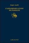 L' assassinio lento di Pasolini