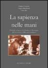 La sapienza nelle mani. Botteghe artigiane tra l'Emilia e la Romagna dal dopoguerra al boom economico