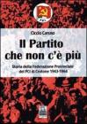 Il partito che non c'� pi�. Storia della Federazione provinciale del PCI di Crotone (1943-1964)