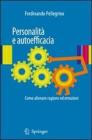 Personalit� e autoefficacia. Come allenare ragione ed emozioni