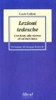 Lezioni tedesche. Con Kant, alla ricerca di un'etica laica