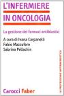 L' infermiere in oncologia. La gestione dei farmaci