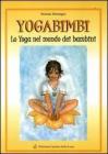 Yogabimbi. Lo yoga nel mondo dei bambini