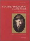L' ultimo sortilegio e altre poesie. Ediz. multilingue
