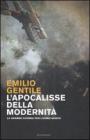 L' apocalisse della modernit�. La Grande guerra per l'uomo nuovo