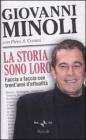 La storia sono loro. Faccia a faccia con trent'anni d'attualit�