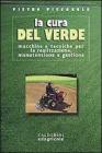Creazione e cura del verde. Macchine e tecniche per la manutenzione e gestione Creazione e cura del verde. Macchine e tecniche per la manutenzione e gestione