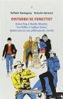Disturbo se fumetto? Dylan Dog e Martin Mystère, Tex Willer e Nathan Never: ipotesi per un uso politicamente corretto Disturbo se fumetto? Dylan Dog e Martin Mystère, Tex Willer e Nathan Never: ipotesi per un uso politicamente corretto