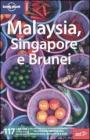 Malaysia, Singapore e Brunei Malaysia, Singapore e Brunei