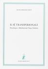 Il s� transpersonale. Psicologia e meditazione yoga-vedanta