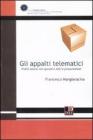 Gli appalti telematici. Profili teorici ed operativi dell'e-procurement