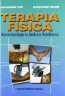 Terapia fisica. Nuove tecnologie in medicina riabilitativa