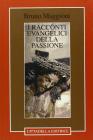 I racconti evangelici della passione