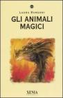 Gli animali magici Gli animali magici