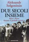 Due secoli insieme. Ebrei e russi durante il periodo sovietico Due secoli insieme. Ebrei e russi durante il periodo sovietico