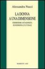Donna a una dimensione. Femminismo antagonista ed egemonia culturale