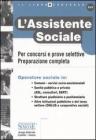 L' assistenza sociale. Per concorsi e prove selettive. Preparazione completa