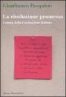 La rivoluzione promessa. Lettura della Costituzione italiana